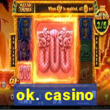 ok. casino