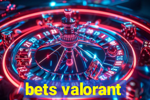 bets valorant