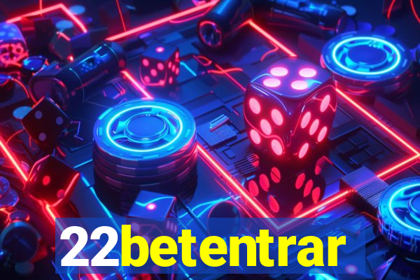 22betentrar