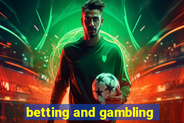 betting and gambling