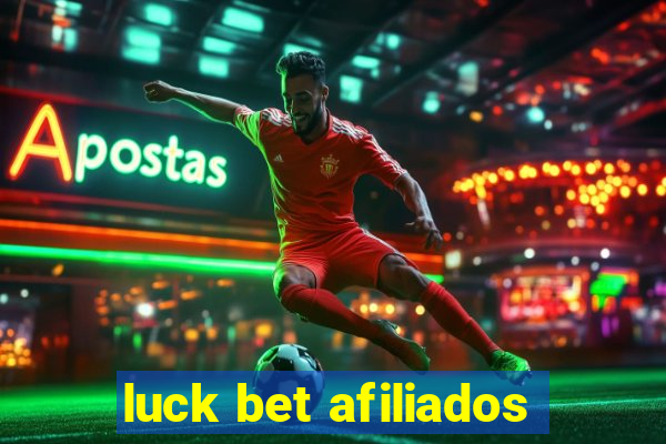 luck bet afiliados