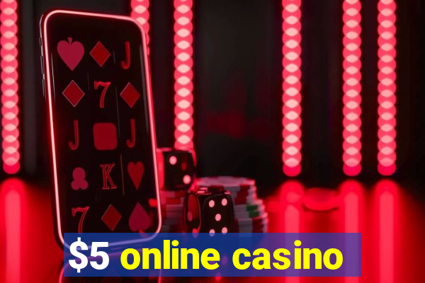 $5 online casino