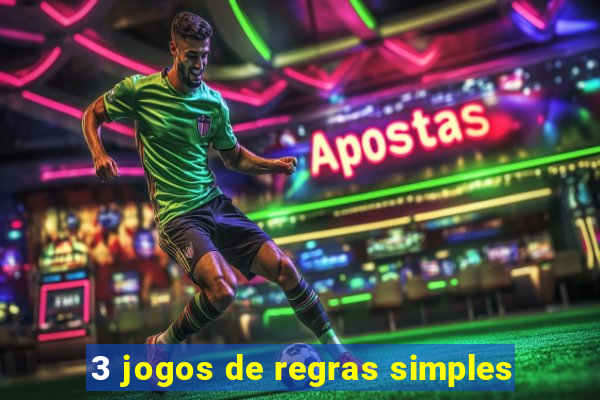 3 jogos de regras simples