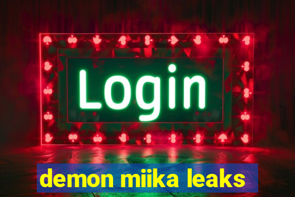 demon miika leaks