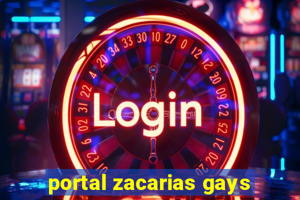 portal zacarias gays