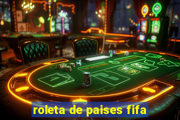 roleta de paises fifa