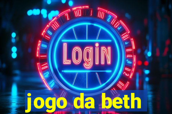 jogo da beth