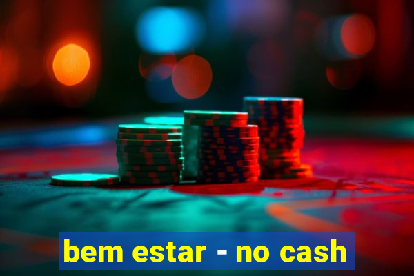 bem estar - no cash