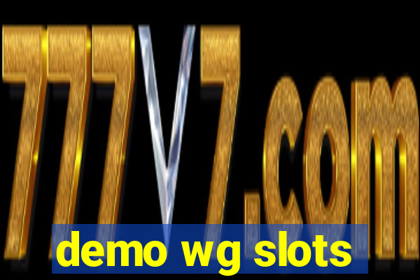 demo wg slots