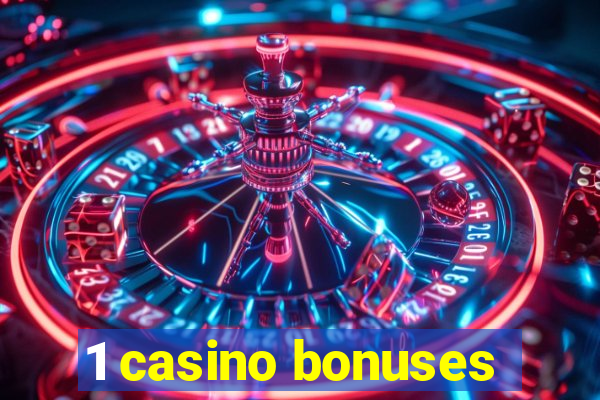 1 casino bonuses