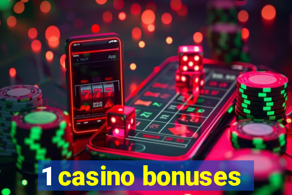 1 casino bonuses