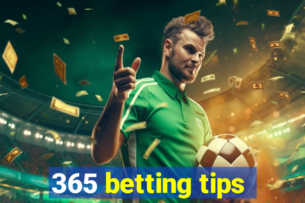 365 betting tips