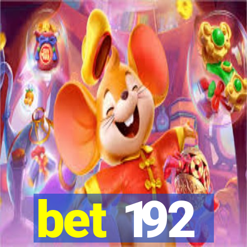 bet 192