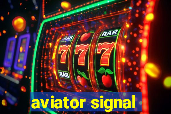 aviator signal