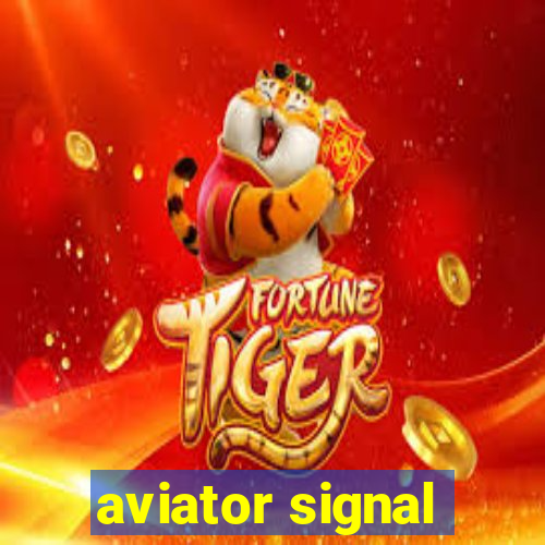 aviator signal