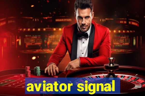 aviator signal