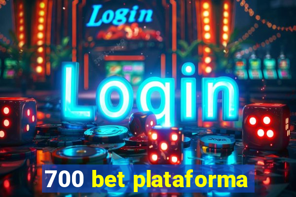 700 bet plataforma