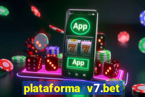 plataforma v7.bet paga mesmo