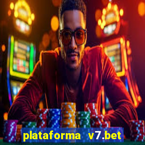 plataforma v7.bet paga mesmo