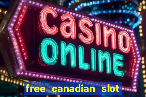 free canadian slot machine games