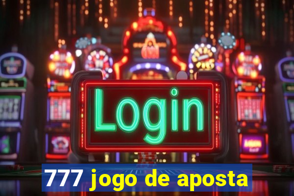 777 jogo de aposta