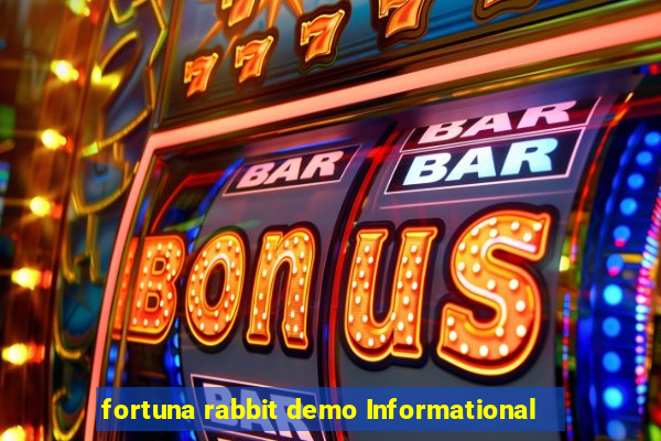 fortuna rabbit demo Informational