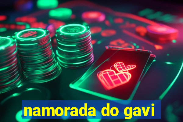 namorada do gavi