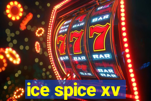 ice spice xv