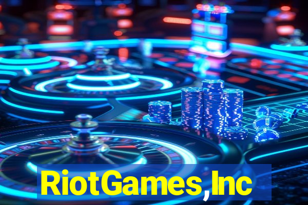 RiotGames,Inc