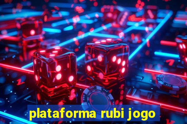 plataforma rubi jogo