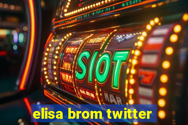 elisa brom twitter