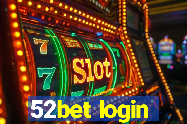 52bet login