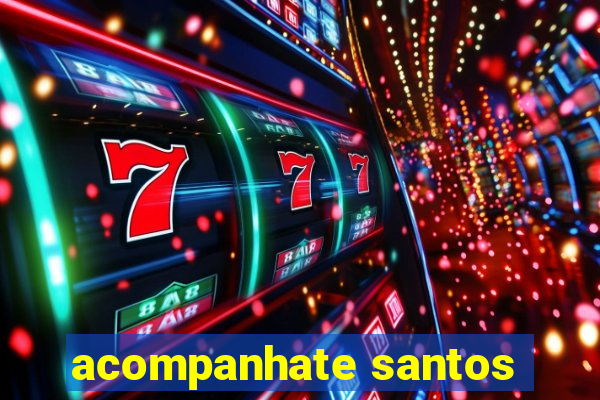 acompanhate santos