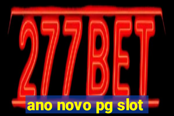 ano novo pg slot