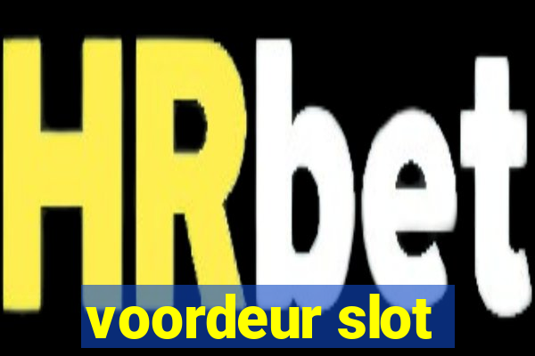 voordeur slot