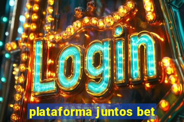 plataforma juntos bet