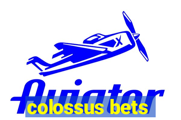 colossus bets