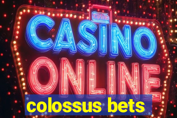 colossus bets