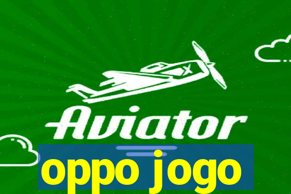 oppo jogo