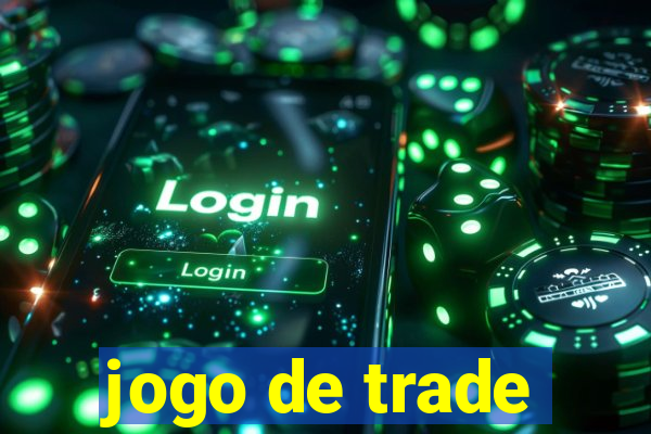 jogo de trade