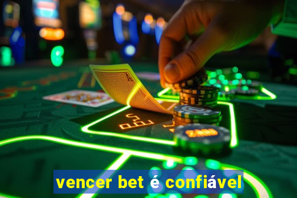 vencer bet é confiável