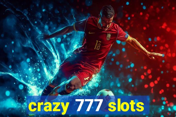 crazy 777 slots