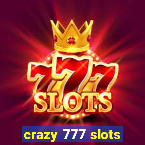 crazy 777 slots