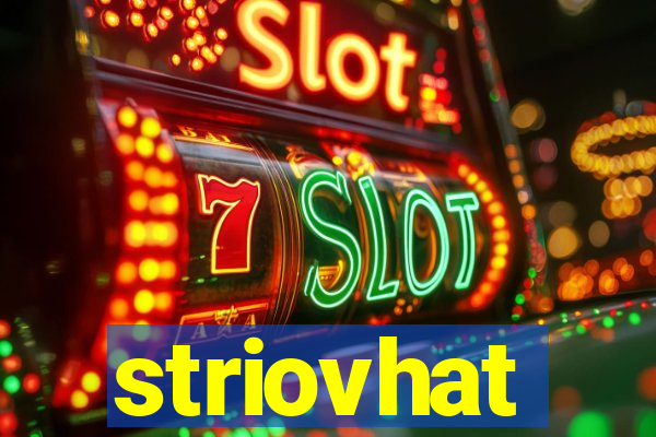 striovhat