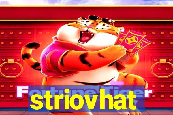 striovhat