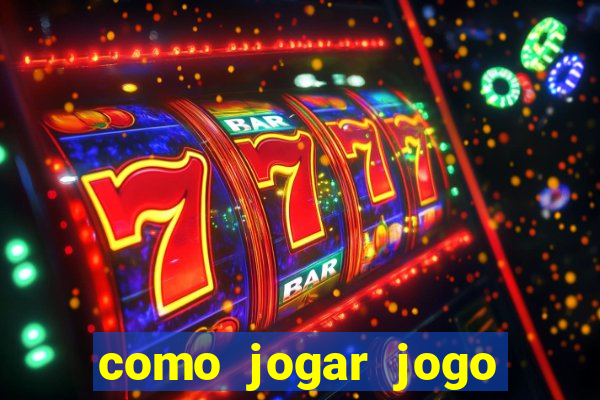 como jogar jogo sem abaixar