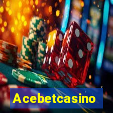 Acebetcasino