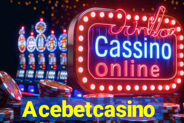 Acebetcasino