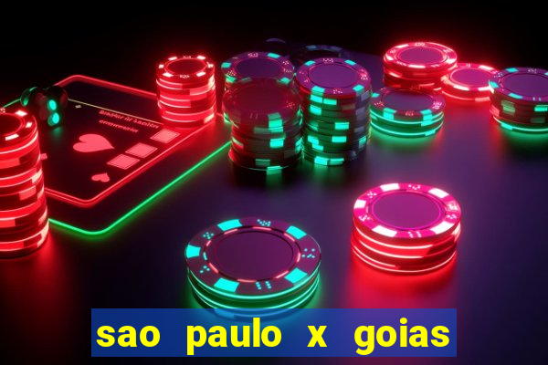 sao paulo x goias ao vivo