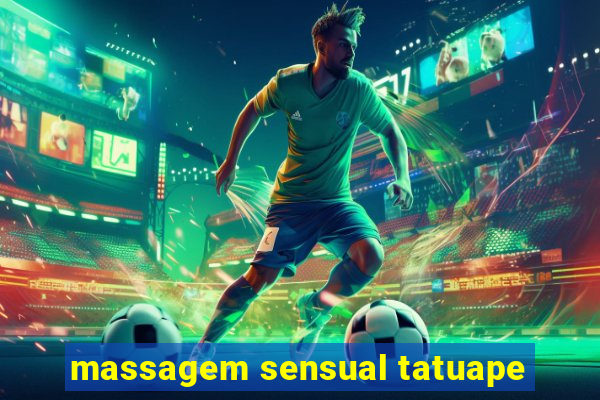 massagem sensual tatuape